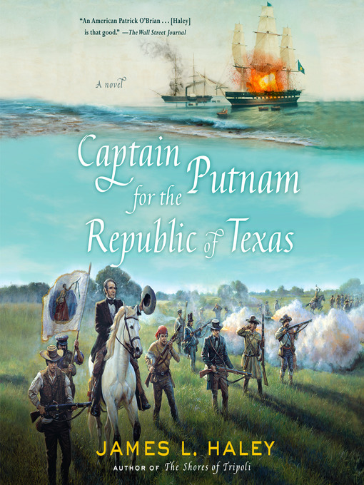 Title details for Captain Putnam for the Republic of Texas by James Haley - Available